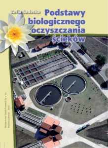 Podstawy biologicznego oczyszczania ścieków (Zofia Sadecka)