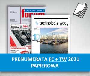 Forum Eksploatatora + Technologia Wody - PRENUMERATA 2021(wersja papierowa) 