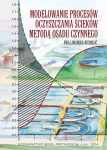 Modelowanie procesów oczyszczania ścieków metodą osadu czynnego (Ewa Liwarska-Bizukojć)