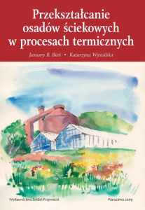Przekształcanie osadów ściekowych w procesach termicznych (Bień, Wystalska)