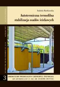 Autotermiczna termofilna stabilizacja osadów ściekowych ( Izabela Bartkowska)