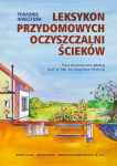 Leksykon przydomowych oczyszczalni ścieków - poradnik inwestora (Heidrich) [wyd. II]