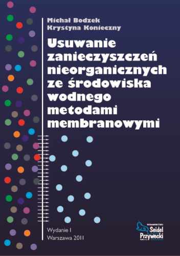 Usuwanie zanieczyszczeń nieorganicznych ze środowiska wodnego metodami membranowymi
