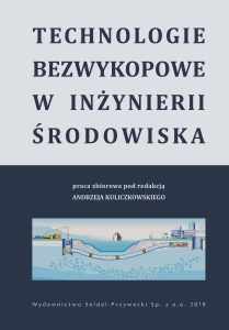Technologie bezwykopowe w inżynierii środowiska wydanie II (Andrzej Kuliczkowski) 