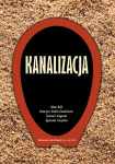 Kanalizacja - projektowanie, wykonanie, eksploatacja (Bolt, Gudelis-Taraszkiewicz, Suligowski, Tuszyńska)