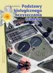 Podstawy biologicznego oczyszczania ścieków (Zofia Sadecka)